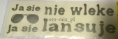 Naklejka napis JA SIĘ NIE WLEKE JA SIĘ LANSUJE srebrna