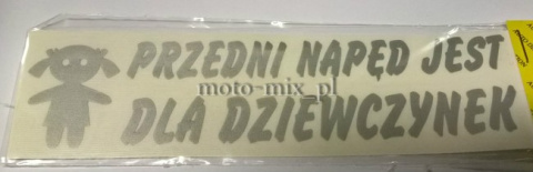 Naklejka napis PRZEDNI NAPĘD JEST DLA DZIEWCZYNEK srebrna Naklejka napis PRZEDNI NAPĘD JEST DLA DZIEWCZYNEK srebrna