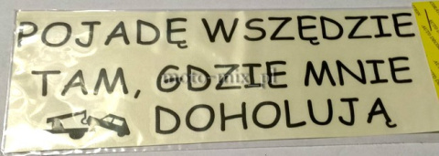 Naklejka napis POJADĘ WSZĘDZIE GDZIE DOHOLUJĄ CZARNA