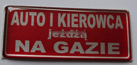 Naklejka AUTO I KIEROWCA JEŻDŻĄ NA GAZIE silikonowa Naklejka AUTO I KIEROWCA JEŻDŻĄ NA GAZIE silikonowa