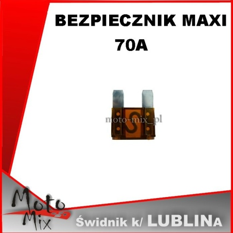 Bezpieczniki samochodowe - MAXI 70A Bezpieczniki samochodowe - MAXI 70A