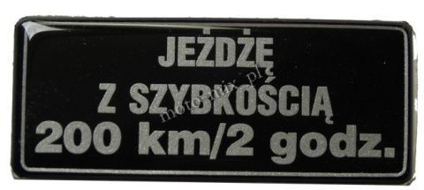 Naklejka JEŻDŻĘ Z SZYBKOŚCIĄ 200 KM/2 GODZ. silikonowa