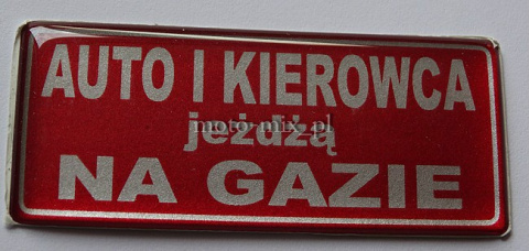 Naklejka AUTO I KIEROWCA JEŻDŻĄ NA GAZIE silikonowa Naklejka AUTO I KIEROWCA JEŻDŻĄ NA GAZIE silikonowa