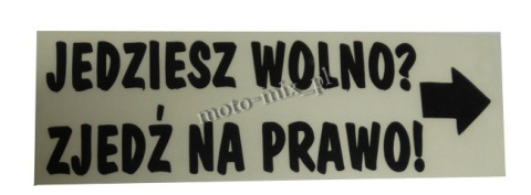 Naklejka napis JEDZIESZ WOLNO? ZJEDŹ NA PRAWO czarna Naklejka napis JEDZIESZ WOLNO? ZJEDŹ NA PRAWO czarna